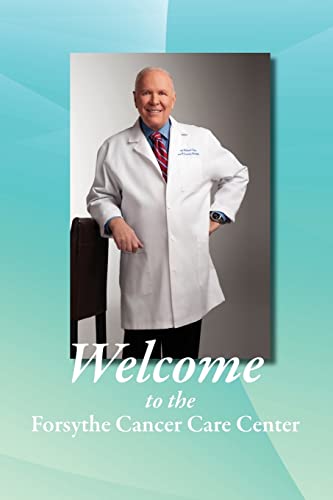 Beispielbild fr Welcome to the Forsythe Cancer Care Center zum Verkauf von ThriftBooks-Atlanta