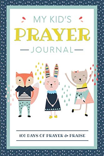 Beispielbild fr My Kid's Prayer Journal: 100 Days of Prayer & Praise: Children's Journal to Inspire Conversation & Prayer with God zum Verkauf von AwesomeBooks