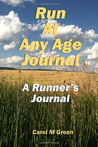 Stock image for Run at Any Age Journal: A Runner's Journal for sale by HPB-Ruby