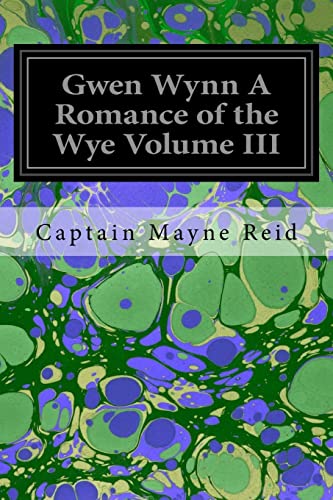 Stock image for Gwen Wynn a Romance of the Wye Volume III for sale by THE SAINT BOOKSTORE