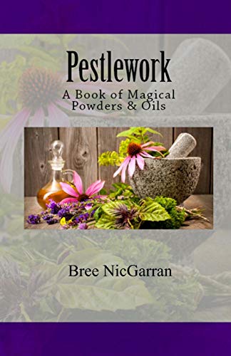 Beispielbild fr Pestlework: A Book of Magical Powders & Oils zum Verkauf von Save With Sam