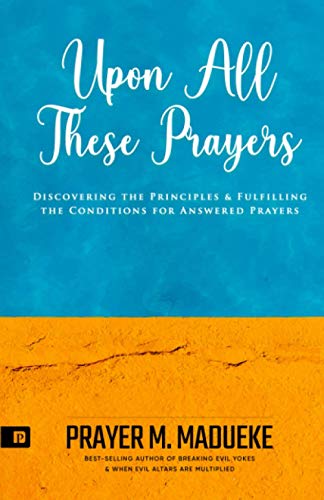 Stock image for Upon all These Prayers (100% Answered Prayer) for sale by WorldofBooks