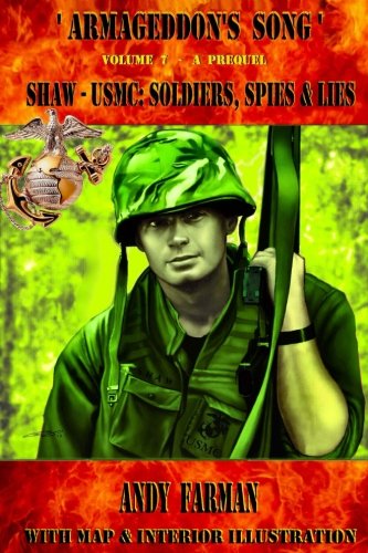 Stock image for 'Shaw - USMC: Soldiers, Spies and Lies': A Prequel: Volume 7 (Armageddon's Song) for sale by Revaluation Books