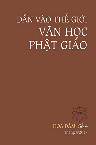 9781546346104: Hoa Dam 4 - Dan Vao the Gioi Van Hoc Phat Giao (Vietnamese Edition)