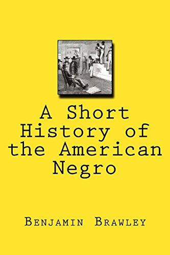 Imagen de archivo de A Short History of the American Negro a la venta por Ergodebooks