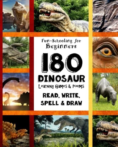 Beispielbild fr 180 Dinosaur Learning Games and Poems: Fun-Schooling for Beginners - Read, Write, Spell & Draw - Level A zum Verkauf von BooksRun