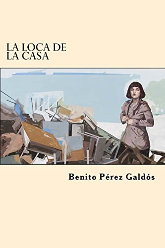 9781546370901: La Loca de la Casa (Spanish Edition)