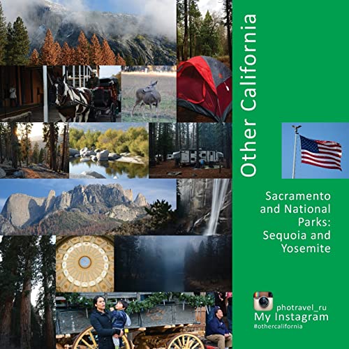 9781546393023: Other California: Sacramento and national parks: Sequoia and Yosemite: Volume 3 (USA)