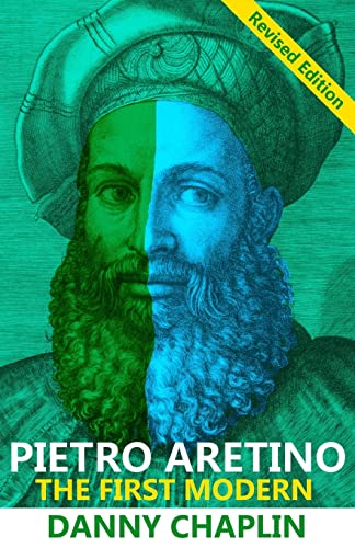 Image for Pietro Aretino: The First Modern [Revised Edition]