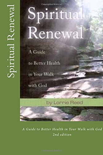 9781546415305: Spiritual Renewal: A Guide to Better Health in Your Walk with God