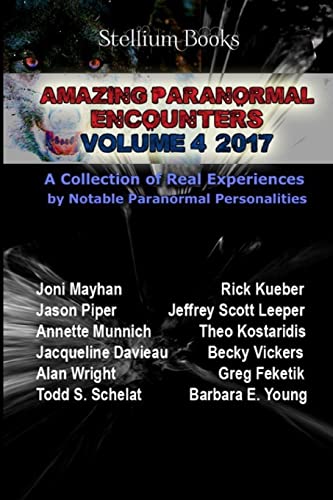 9781546416203: Amazing Paranormal Encounters: Volume 4