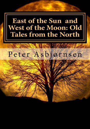 9781546420699: East of the Sun and West of the Moon: Old Tales from the North