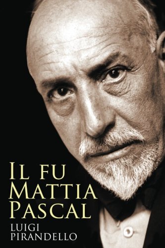 Il fu Mattia Pascal - Pirandello, Luigi