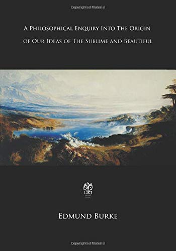 9781546434191: A Philosophical Enquiry into the Origin of Our Ideas of the Sublime and Beautiful