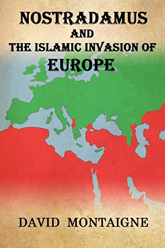 Stock image for Nostradamus And The Islamic Invasion Of Europe for sale by California Books