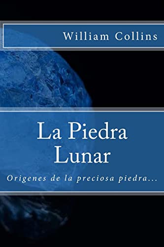 Beispielbild fr La Piedra Lunar (Spanish) Edition (Spanish Edition) zum Verkauf von Half Price Books Inc.