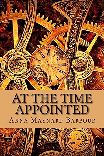Stock image for At the Time Appointed (Classic Edition) for sale by THE SAINT BOOKSTORE