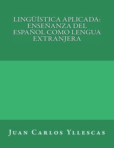 Imagen de archivo de Linguistica aplicada: ensenanza del espanol como lengua extranjera a la venta por Revaluation Books