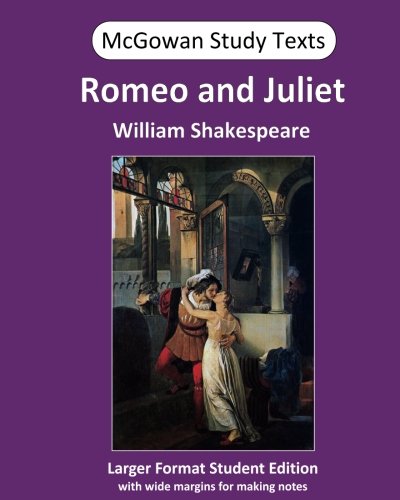 Imagen de archivo de Romeo and Juliet: Volume 4 (McGowan Study Texts) a la venta por Revaluation Books