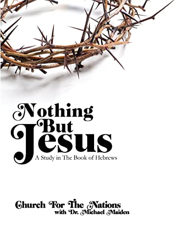 Imagen de archivo de Nothing but Jesus: a Study in the book of Hebrews a la venta por ThriftBooks-Dallas