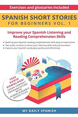 9781546485346: Spanish: Short Stories for Beginners: Improve your reading and listening skills in Spanish (Easy Spanish Beginner Stories)