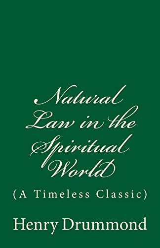 Beispielbild fr Natural Law in the Spiritual World: (A Timeless Classic) zum Verkauf von -OnTimeBooks-