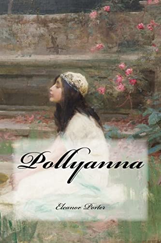 Imagen de archivo de Pollyanna a la venta por THE SAINT BOOKSTORE