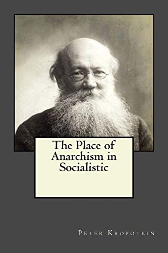 9781546493778: The Place of Anarchism in Socialistic