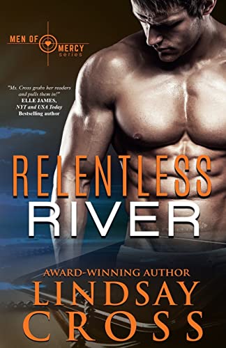 Stock image for Relentless River: Men or Mercy for sale by THE SAINT BOOKSTORE