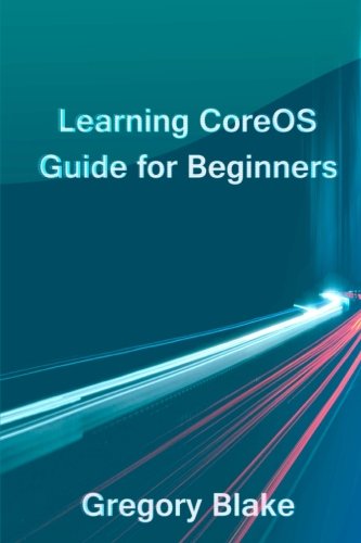 Stock image for Learning CoreOS: Guide for Beginners for sale by California Books
