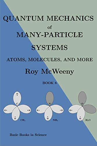 Imagen de archivo de Quantum mechanics of many-particle systems: - atoms, molecules - and more (Basic Books in Science) a la venta por Revaluation Books