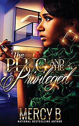 9781546500346: The Plug & The Privileged: The Story of Reign Baylee Jones (RahMeek & Bella: A Philly Love Story)