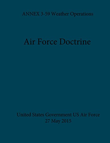 Beispielbild fr Air Force Doctrine Annex 3-59 Weather Operations 27 May 2015 zum Verkauf von Revaluation Books