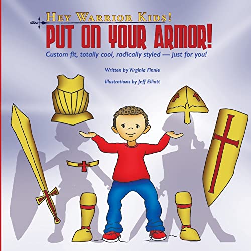 Beispielbild fr Hey Warrior Kids! Put On Your Armor!: Custom-fit, totally cool, radically styled - just for you! zum Verkauf von ThriftBooks-Dallas