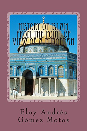 Imagen de archivo de History of Islam from the point of view of a european Volume 3 Ancient Mediterranean Stories a la venta por PBShop.store US