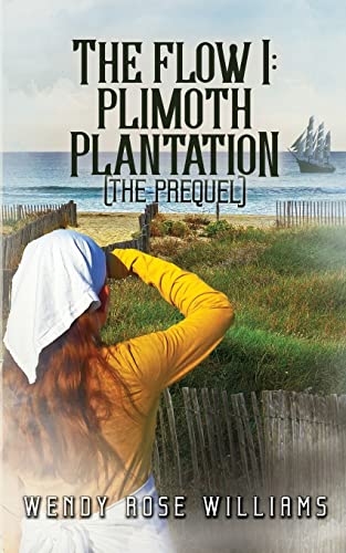 Beispielbild fr The Flow I: Plimoth Plantation (the prequel) zum Verkauf von BooksRun
