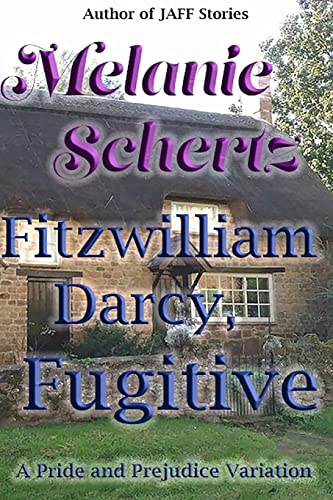 9781546543640: Fitzwilliam Darcy, Fugitive
