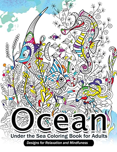 Stock image for Ocean Under the Sea Coloring Book for Adults: Designs for Relaxation and Mindfulness for sale by WorldofBooks