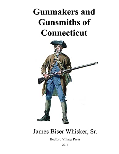 9781546558392: Gunmakers and Gunsmiths of Connecticut
