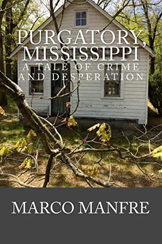 Stock image for Purgatory, Mississippi: A Tale Of Crime And Desperation for sale by ThriftBooks-Dallas