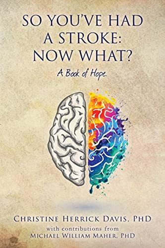 9781546563822: So, You've Had a Stroke: Now What? A Book of Hope.