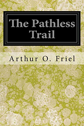 Imagen de archivo de The Pathless Trail a la venta por THE SAINT BOOKSTORE