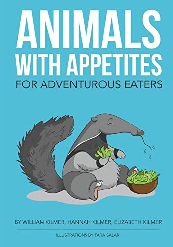9781546575429: Animals with Appetites: For Adventurous Eaters