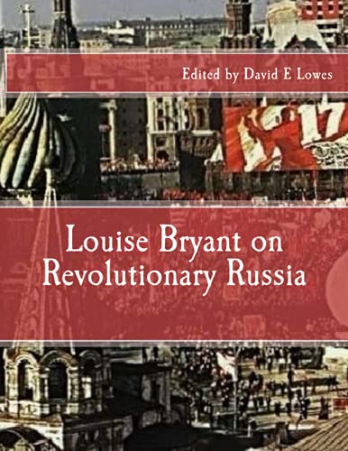 Stock image for Louise Bryant on Revolutionary Russia for sale by Revaluation Books