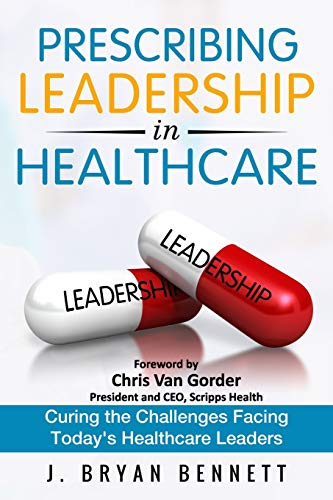 9781546597223: Prescribing Leadership in Healthcare: Curing the Challenge Facing Today's Healthcare Leaders