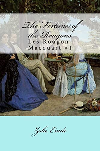 9781546598480: The Fortune of the Rougons: Les Rougon-Macquart #1
