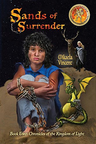 Stock image for Sands of Surrender (middle school youth journey from their house near the Tree of Righteousness to a magic desert with fantastic beasts, dragons in . of the Kingdom of Light) (Volume 2) for sale by SecondSale