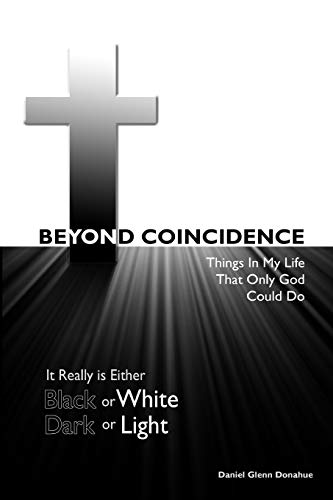 Stock image for Beyond Coincidence: Things in My Life That Only God Could Do for sale by SecondSale