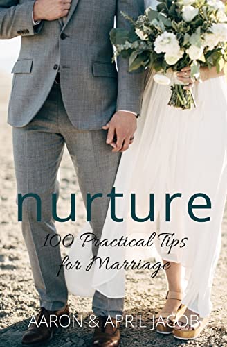 9781546603818: Nurture: 100 Practical Tips for Marriage