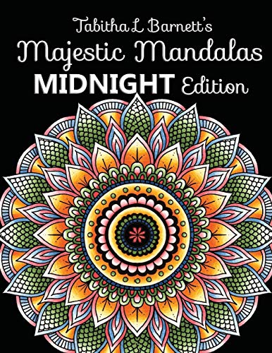 Stock image for Majestic Mandalas MIDNIGHT Edition : 100+ Gorgeous Mandalas on BLACK Backgrounds to Color for sale by Better World Books: West